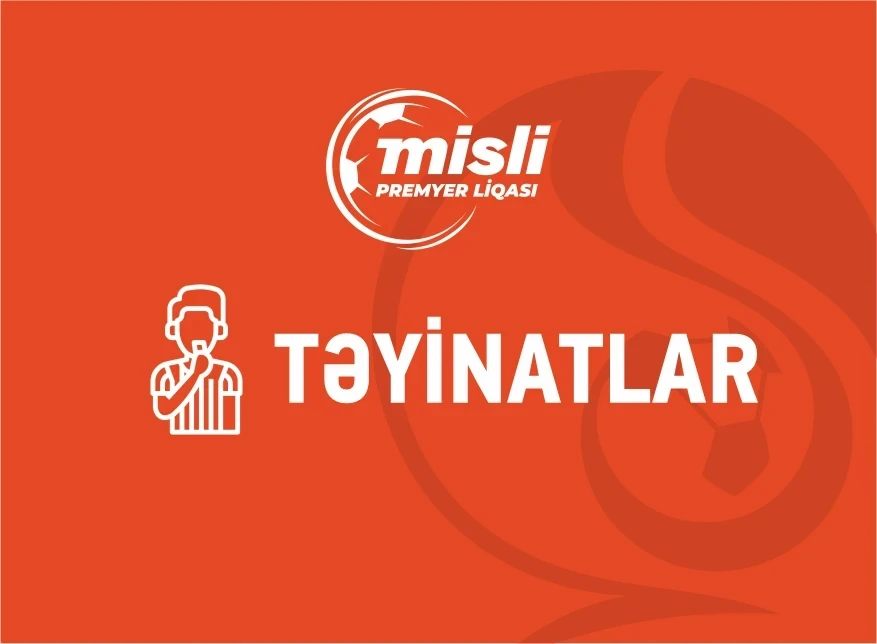 Premyer Liqanın açılış matçını idarə edəcək hakim müəyyənləşib