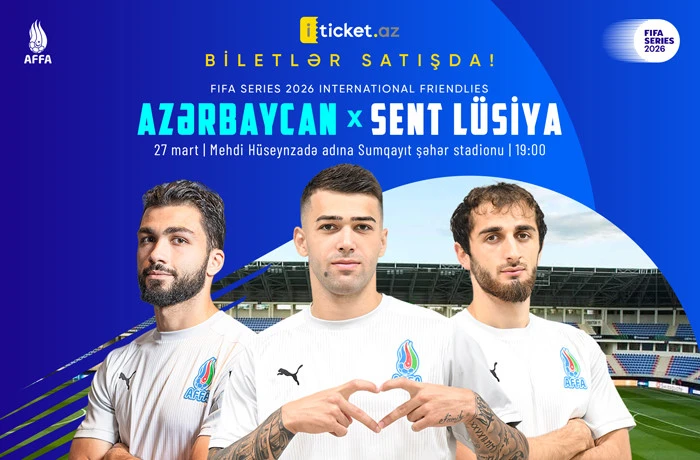 “FIFA Series – 2026”nın biletləri satışa çıxarılıb
